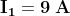 \mathbf{I_{1}=9\;A}