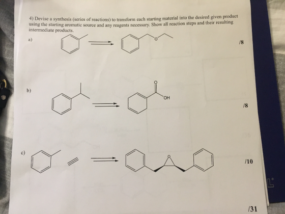 4) Devise a synthesis (series of reactions) to transform each starting material the given product into desired using the starting any necessaryand aromatic source and reagents Show reaction . all steps their resulting intermediate products. Or Or 18 OH 18 O - OAO /10 131