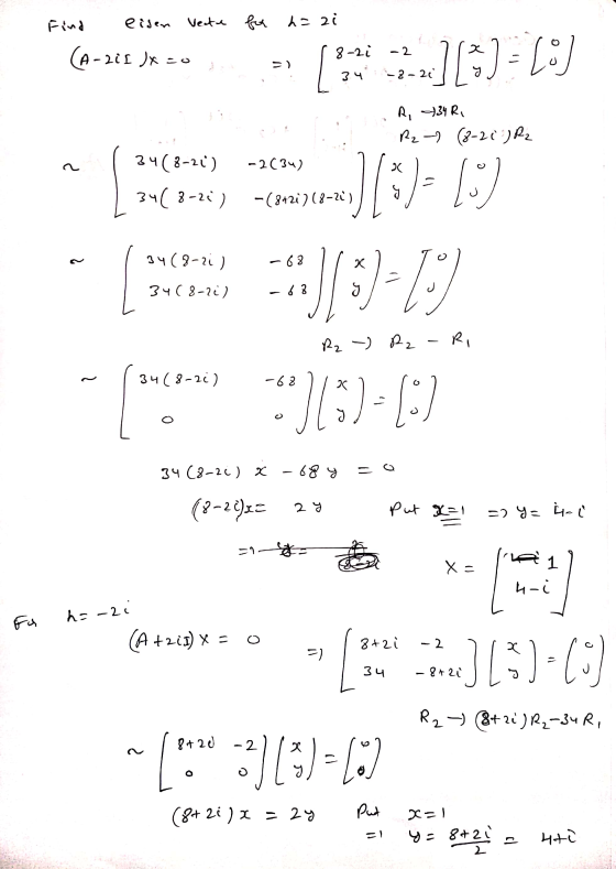 eisen Vecta fu ha zi (A-211 ) =) [722][3) = 20) R, 34 Ri R₂ - (8-20 ) R2 -2(34) 34 (8-21) 34(8-22) g -(8+2i) (8-20) 1/3)- 10)
