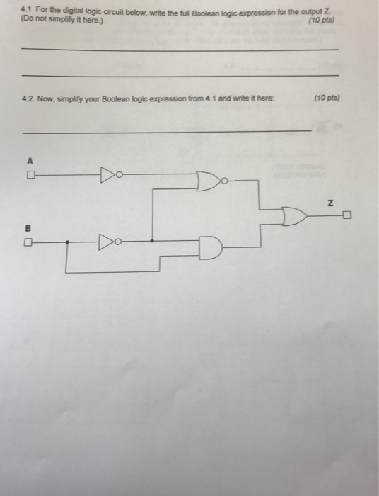 4.1 For the digital logic circuit below, write the full Boolean logic expression for the output Z Do not simplify it here.) (