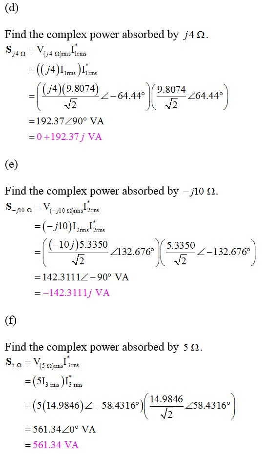 (d) Find the complex power absorbed by j4 2. S;4n = Vj4snymstiems = (( j4)Iims ) Isms Y 9.8074 (( j4)(9.8074)-64.440 (9.84 -