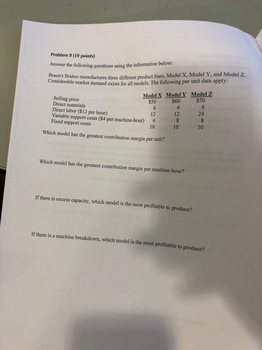 Problem 9 (10 points) Answer the following questions using the information below: Brauns Rraleem uns Brakes manufactures thr