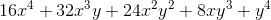 16x^4+32x^3y+24x^2y^2+8xy^3+y^4