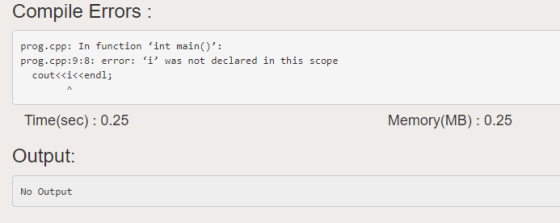 Compile Errors : prog.cpp: In function int main(): prog.cpp:9:8: error: i was not declared in this scope cout<<i<<endl; T