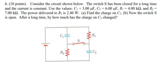 6. (10 points) Consider the circuit shown below. The switch S has been closed for a long time and the current is constant. Us