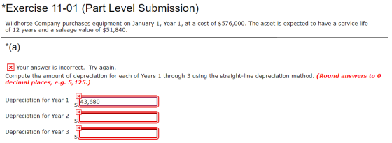 *Exercise 11-01 (Part Level Submission) Wildhorse Company purchases equipment on January 1, Year 1, at a cost of $576,000. Th