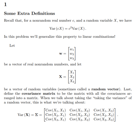 Some Extra Definitions Recall that, for a nonrandom real number c, and a random variable X, we have Var (cX) = e Var (X). In