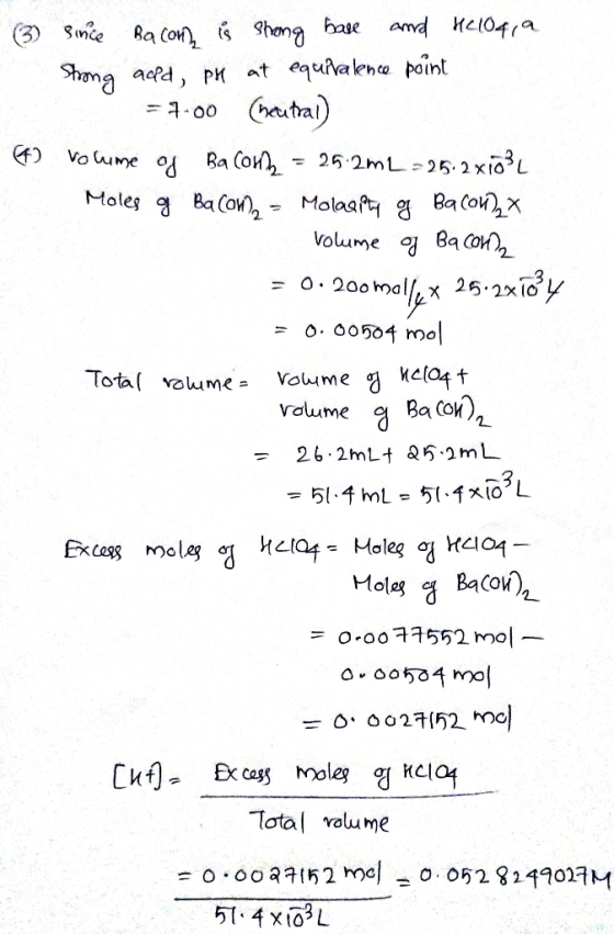 (3) since Bacon is strong base and H. 104, a Strong add, pH at equivalence point = 7.00 (heutral) 643 volume of Bacoma = 25.2
