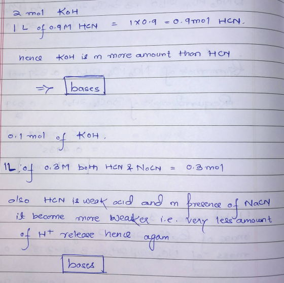 2 mol Koh IL of 0.9M HEN = 1x0.9 = o amol HEN hence kon is m more amount than her => bases 0,1 mol of KOH 12 of 0.3M both HEN