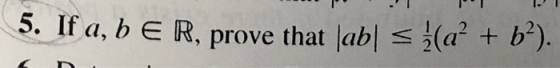 5. If a, b E R, prove that abl < (a + b^).