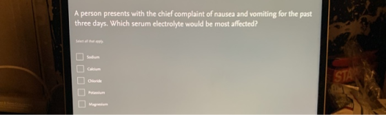 A person presents with the chief complaint of nausea and vomiting for the past three days. Which serum electrolyte would be m