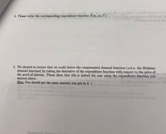 4. Please write the corresponding expenditure function E(P1, P2,). e lo svol we 5. We showed in lecture that we could derive
