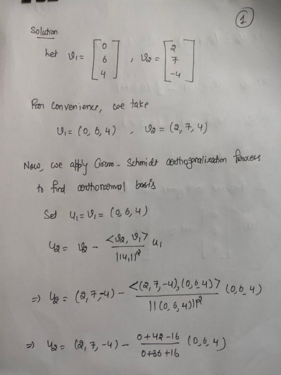 solution 2 het via [:] 82= -4 Por convenience, coe take U=(0, 6, 4) 12 = (2, 7, 4) Now, we abbly Grom - Schmidt Oosthogenaliz