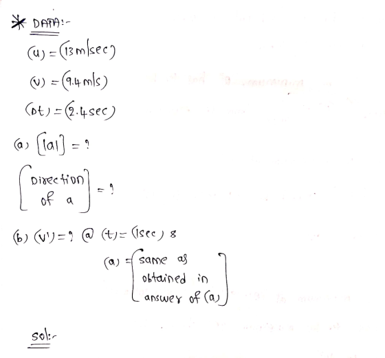 DARA a)= CSmkec) 354 =(49) alal Divec tion a (tリ=(isee) 6)(リ= Same a (a) obtained in answey of (aリ sol: