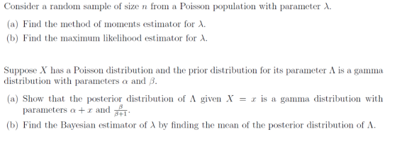 Consider a random sample of size n from a Poisson population with parameter λ (a) Find the method of moments estimator for λ.