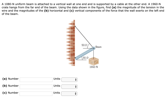 A 1080-N uniform beam is attached to a vertical wall at one end and is supported by a cable at the other end. A 1960-N crate
