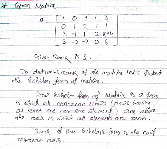 * Given Matria A lot 137 1 0 1 2 1 3/ 12 kt4 T 3.-2-2.o 6] Given Ramki is 2. To determine rank of the matnine lets finsforut