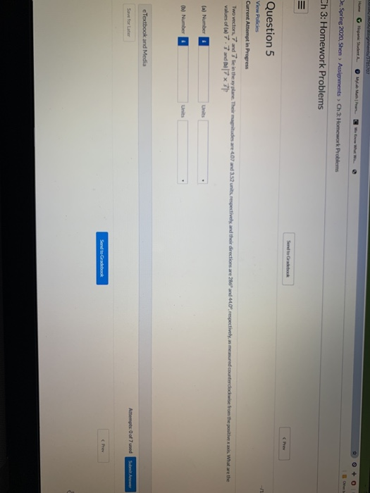 De Spring 2020, Shen > Assignments Ch 3: Homework Problems Ch 3: Homework Problems Send to Gradebook Question 5 View Policies