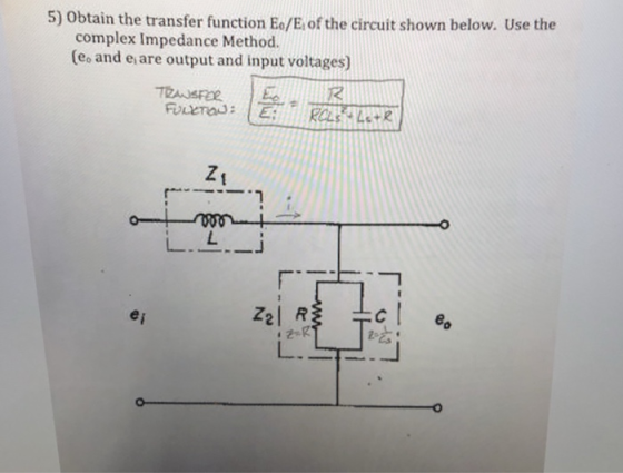 5) Obtain the transfer function Ee/E,of the circuit shown below. Use the complex Impedance Method. (eo and e are output and input voltages) L.
