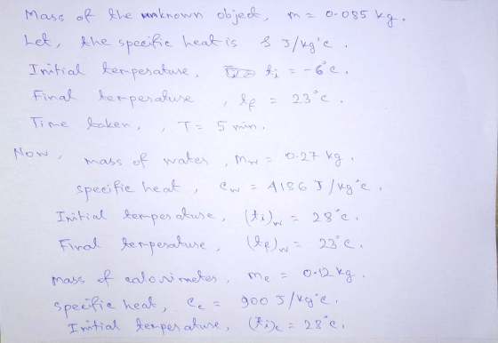 Mass of he wnknown obje Lek, Ahe speeife heak is Intial kempesakue 3/vg Final kerpesahuse 23 17 Tine Saken NoN water spees f