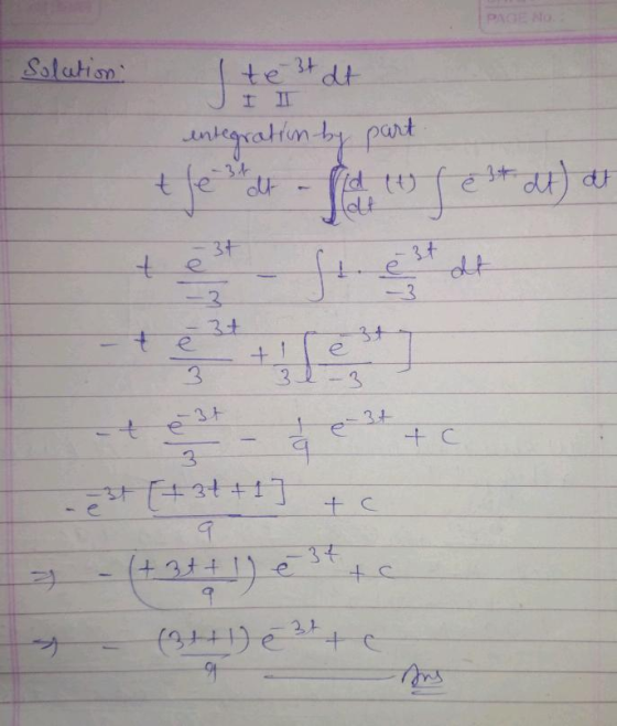 Solution te 3t at Υ Π entegration by part hje rid (t) Sede dt) at Adt -3t 3+ t e -3 - 3 3t +1 e 3 1 - 3 e - tc U 3 + c 9 - (+