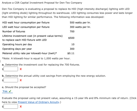 Analyze a CSR Capital Investment Proposal for Den-Tex Company Den-Tex Company is evaluating a proposal to replace its HID (hi