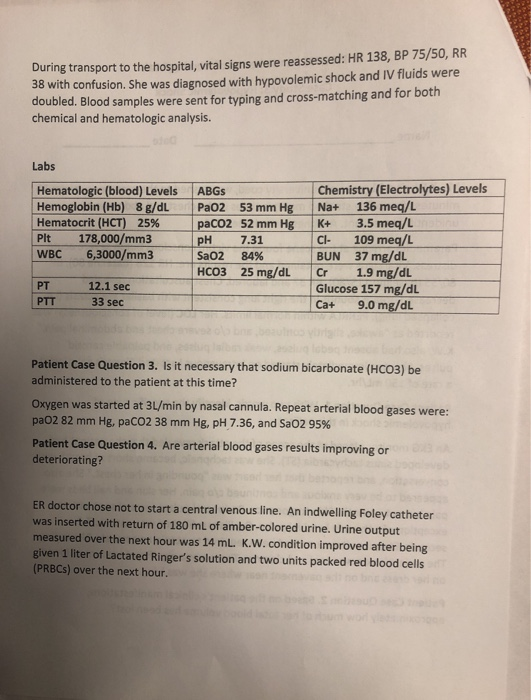 During transport to the hospital, vital signs were reassessed: HR 138, BP 75/50, RR 38 with confusion. She was diagnosed with