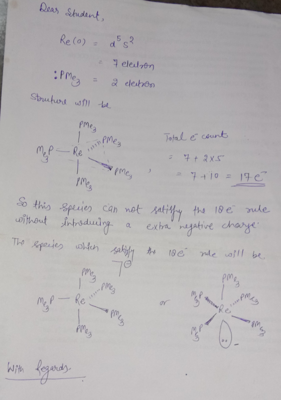 Dear Student, Reco) - dos = 7 electron :P Mez = 2 electron Structure will be Mez Me Total é count me p - Re = 7+2x5 I me - 7+