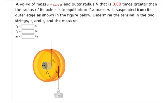 A yo-yo of mass M = 0.230 kg and outer radius R that is 3.00 times greater than the radius of its axle r is in equilibrium if