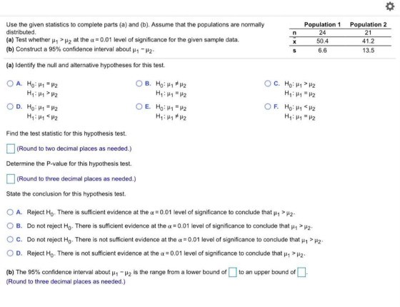 n Use the given statistics to complete parts (a) and (b). Assume that the populations are normally distributed (a) Test wheth