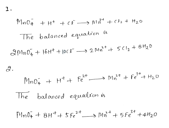 1. Mn04 Ht Mn C2 + H20 The balanced equation i 2t SC12 + 8H2D Mna 16Ht 1oc 2 Mn 3+ Mn Fe + H20 Mno Ht+ fe The balonced equati