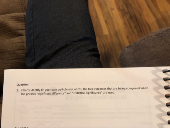Question 1. Clearly identify (in your own well-chosen words) the two outcomes that are being compared when the phrases signi
