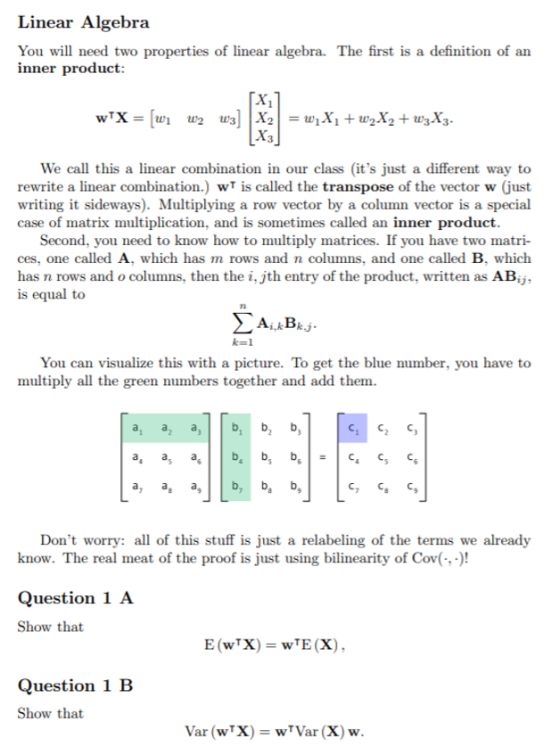 Linear Algebra You will need two properties of linear algebra. The first is a definition of an inner product: [x wX = (wi w2