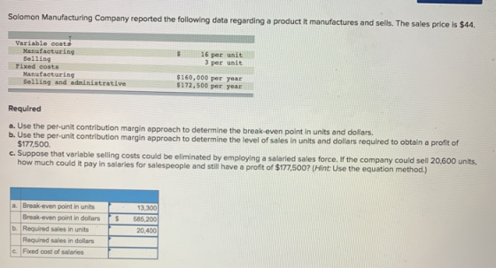 Solomon Manufacturing Company reported the following data regarding a product it manufactures and sells. The sales price is $