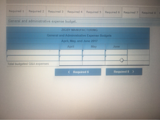 Required 1 Required 2 Required 3 Required 4 Required 7 Required 5 Required 6 Required 8 General and administrative expense bu