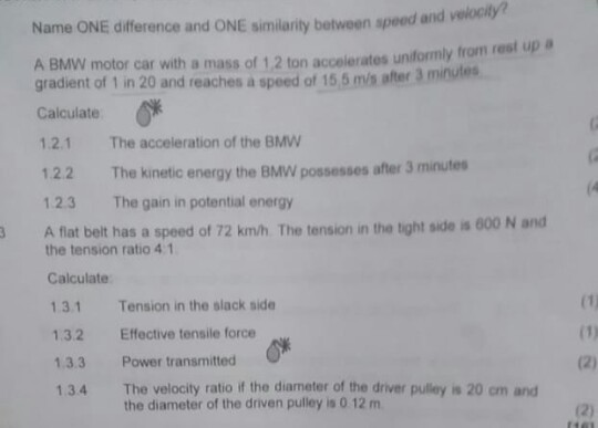 poween speed and velocity? Name ONE difference and ONE similarity between speed and A BMW motor car with a mass of 12 ton acc