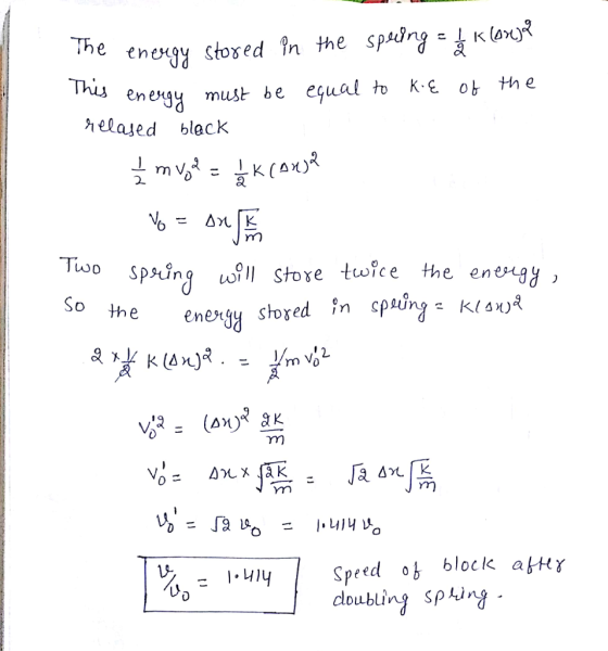 The energy stored fn the spory 닻 Kleng enengy must be e,walto KE ot th e This helased bleck 2. Tivo spring stoe energy stored twice the enegy ?ncpuÎng-K1 Δ%)a e peed ob block abHY doubliry Sptiry