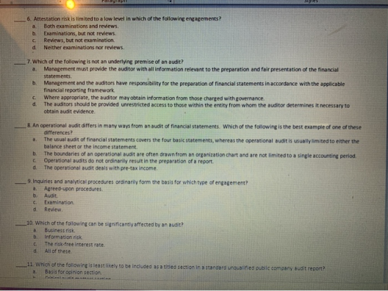 6. Attestation risk is limited to a low level in which of the following engagements? a Both examinations and reviews. b. Exam