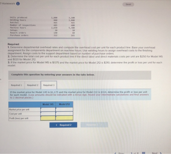 7 Homework Saved Units produced Welding hours Batches Number of inspections Machine hours Setups Rework orders Purchase order