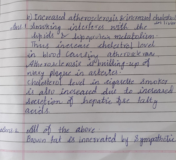 in liver b) Increased atherosclerosis & increased choleste Ans 1 Smoking interferes with the lipids & lipoprotein metabolis