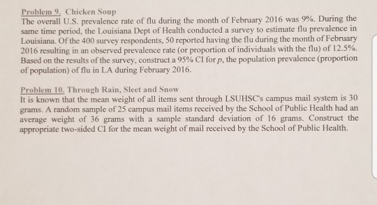 Problem 9. Chicken Soup The overall U.S. prevalence rate of flu during the month of February 2016 was 9%. During the same tim
