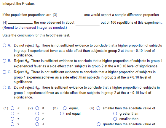 Interpret the P-value If the population proportions are (3) one would expect a sample difference proportion the one observed
