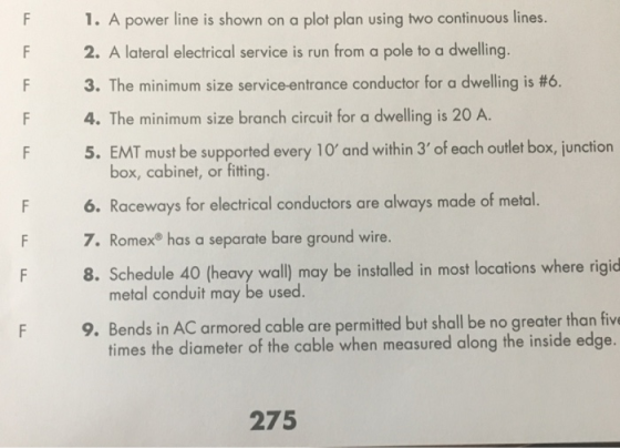 1. A power line is shown on a plot plan using two continuous lines. F 2. A lateral electrical service is run from a pole to a