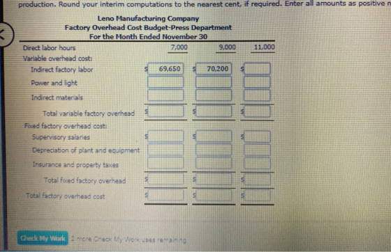 production. Round your interim computations to the nearest cent, if required. Enter all amounts as positiven Leno Manufacturi