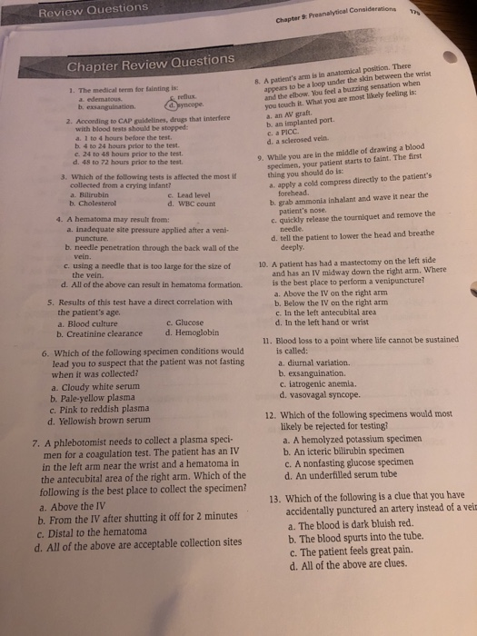 Review Questions Chapter: Preanalytical Considerations Chapter Review Questions 1. The medical term for fainting is: a. edema