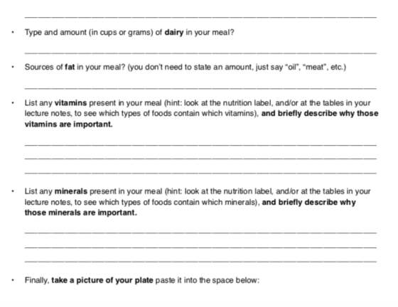 • Type and amount in cups or grams) of dairy in your meal? • Sources of fat in your meal? (you dont need to state an amount,