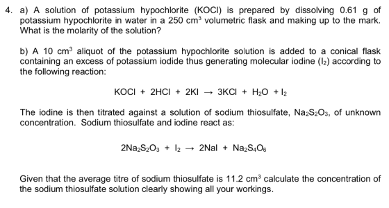 4. a) A solution of potassium hypochlorite (KOCI) is prepared by dissolving 0.61 g of potassium hypochlorite in water in a 25