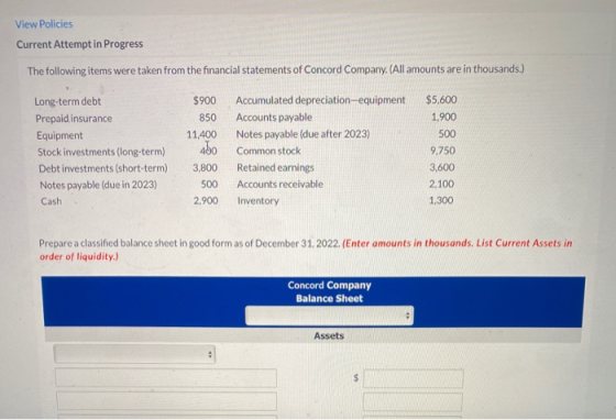 View Policies Current Attempt in Progress The following items were taken from the financial statements of Concord Company. (A