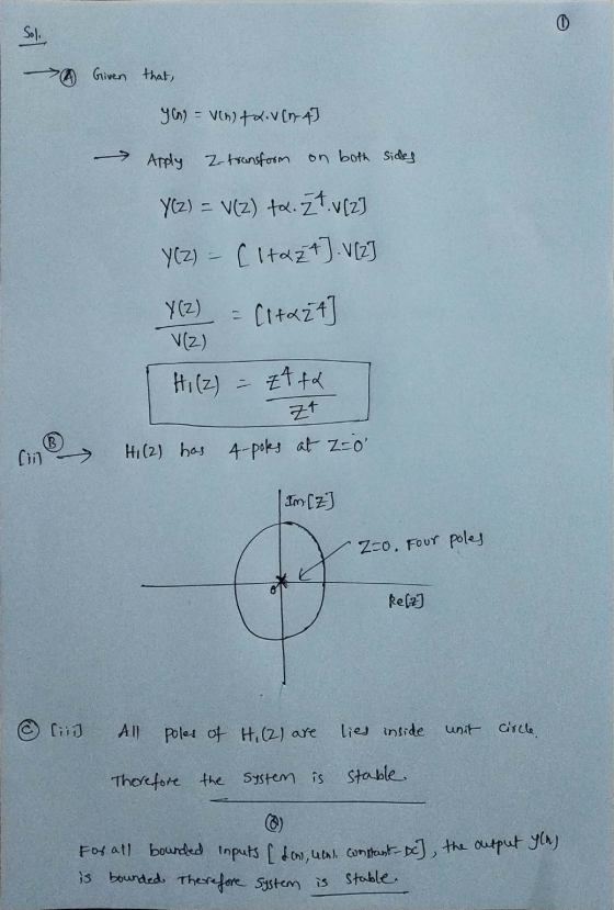 0 Solo Given that Yn) = V(h) +2.V (1-4] Apply 2-transform on both sides YCZ) = V(z) ta.z7. Vz] Y(2) = [Itazt]. V [z] Y(2) V(2