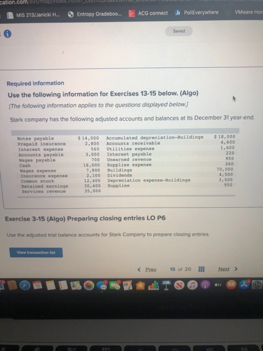 cation.com extima MIS 213/Janicki H... Entropy Gradeboo. ACG connect VMware Hor .lt PollEverywhere Saved Required information